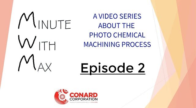 MwM Episode 2: What Is Photo Chemical Machining?
